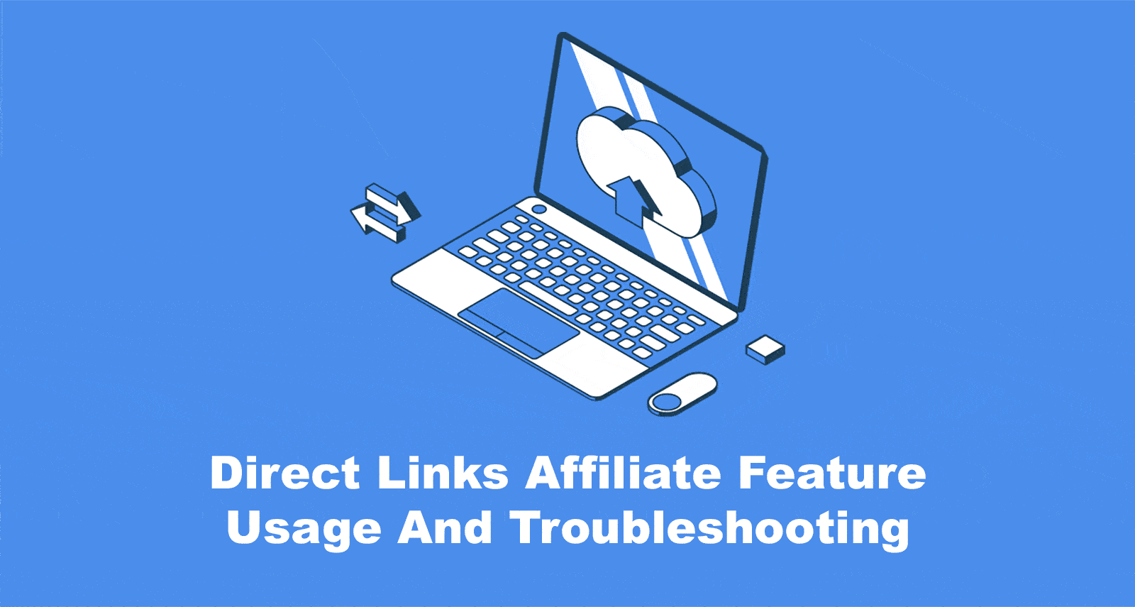 Direct Links Affiliate Feature: Activation, Usage, and Troubleshooting ...