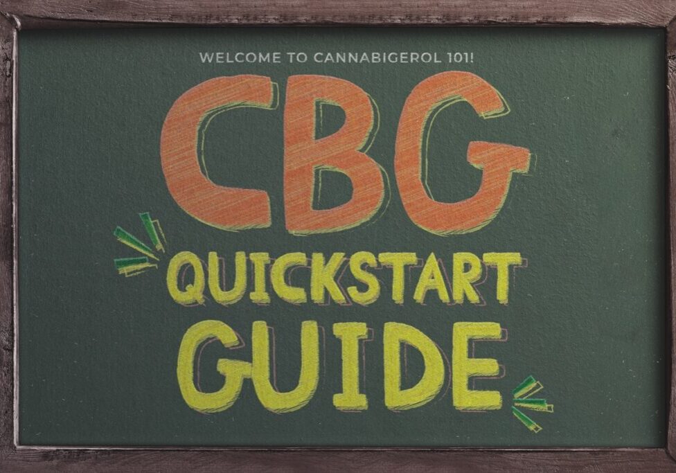 What is Cannabigerol? | CBG Quickstart Guide What is Cannabigerol? | CBG Quickstart Guide